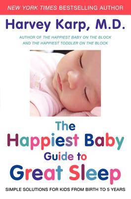 Book cover for The Happiest Baby Guide to Great Sleep