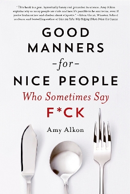 Book cover for Good Manners for Nice People Who Sometimes Say F*CK
