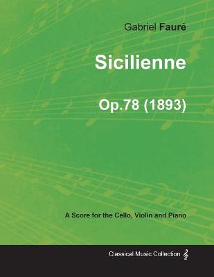 Book cover for Sicilienne Op.78 - For Cello, Violin and Piano (1893)