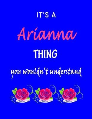 Book cover for It's A Arianna Thing You Wouldn't Understand