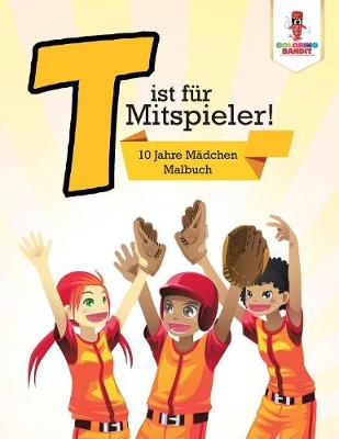 Book cover for T ist für Mitspieler!