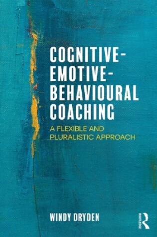 Cover of Cognitive-Emotive-Behavioural Coaching