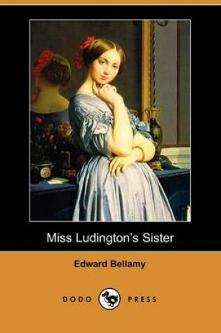 Cover of Miss Ludington's Sister (Dodo Press)