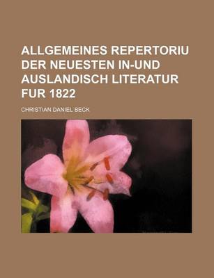 Book cover for Allgemeines Repertoriu Der Neuesten In-Und Auslandisch Literatur Fur 1822