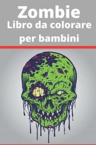 Cover of Zombie Libro da colorare per bambini