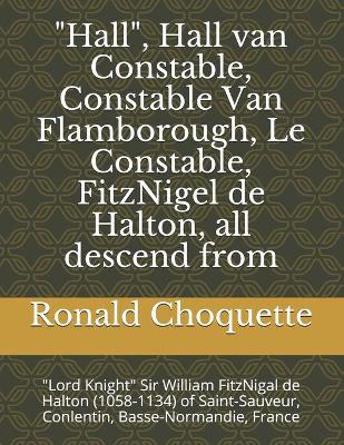 Book cover for "Hall", Hall van Constable, Constable Van Flamborough, Le Constable, FitzNigel de Halton, all descend from