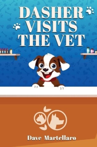 Cover of Dasher Visits The Vet