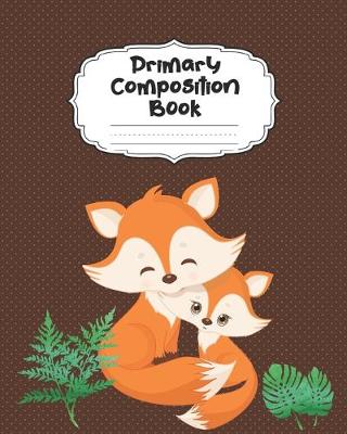 Book cover for Red Fox Primary Composition Book