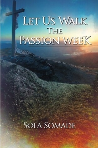 Cover of Let Us Walk the Passion Week