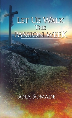 Book cover for Let Us Walk the Passion Week