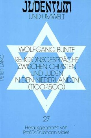 Cover of Religionsgespraeche Zwischen Christen Und Juden in Den Niederlanden (1100-1500)