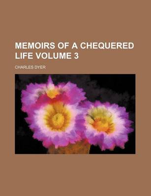 Book cover for Memoirs of a Chequered Life Volume 3