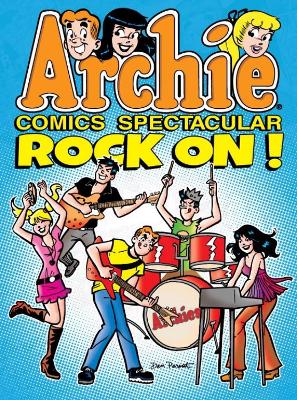 Book cover for Archie Comics Spectacular: Rock On!