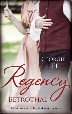 Book cover for Regency Betrothal/Engagement Of Convenience/Rescued From Ruin