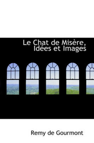 Cover of Le Chat de MIS Re, Id Es Et Images