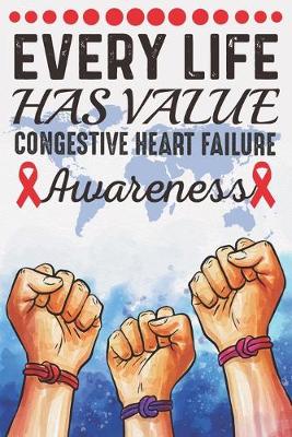 Book cover for Every Life Has Value Congestive Heart Failure Awareness