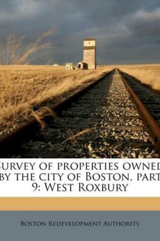 Cover of Survey of Properties Owned by the City of Boston, Part 9