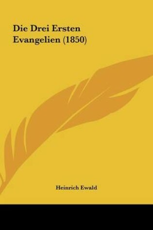 Cover of Die Drei Ersten Evangelien (1850)