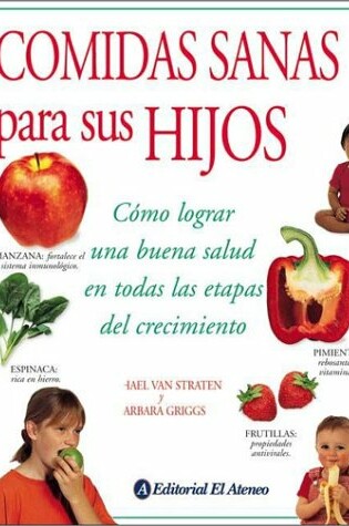 Cover of Comidas Sanas Para Sus Hijos