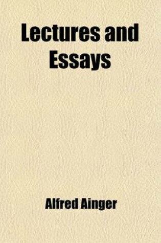 Cover of Lectures and Essays (Volume 2); The Letters of Charles Lamb. How I Traced Charles Lamb in Hertfordshire. Nether Stowey. Coleridge's Ode to Wordsworth.