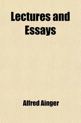 Book cover for Lectures and Essays (Volume 2); The Letters of Charles Lamb. How I Traced Charles Lamb in Hertfordshire. Nether Stowey. Coleridge's Ode to Wordsworth.