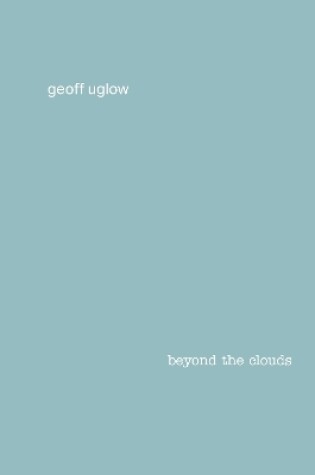 Cover of Geoff Uglow Beyond the Clouds