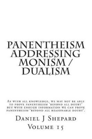 Cover of Panentheism Addressing Monism / Dualism