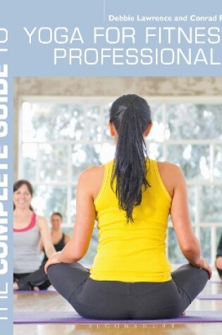 Cover of The Complete Guide to Yoga for Fitness Professionals