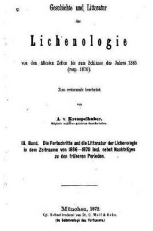 Cover of Geschichte und Litteratur der Lichenologie von den AEltesten Zeiten Bis zum Schlusse des Jahres 1865