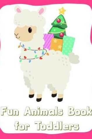 Cover of Fun Animals Book for Toddlers