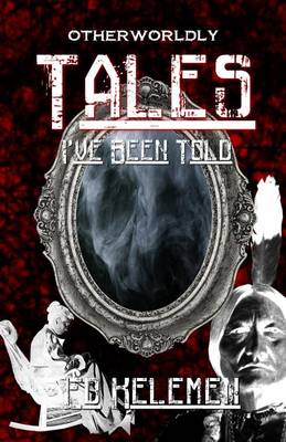 Book cover for Otherworldly Tales I've Been Told