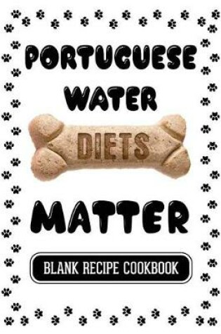 Cover of Portuguese Water Diets Matter