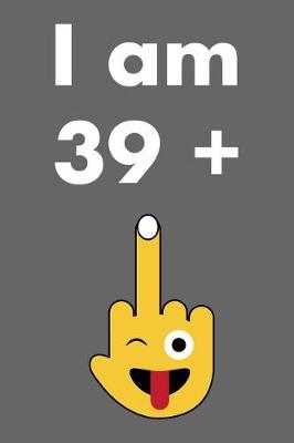 Book cover for I Am 39 + 1
