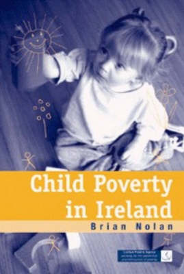 Book cover for Child Poverty in Ireland