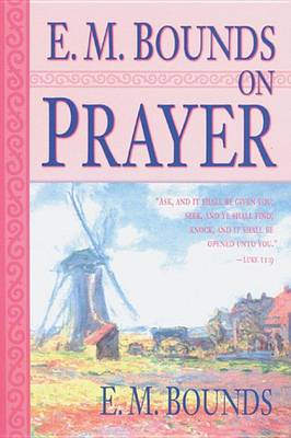 Book cover for E.M. Bounds on Prayer