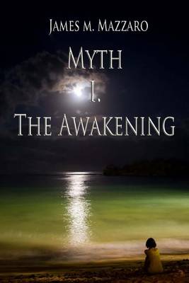 Book cover for Myth Book I. The Awakening