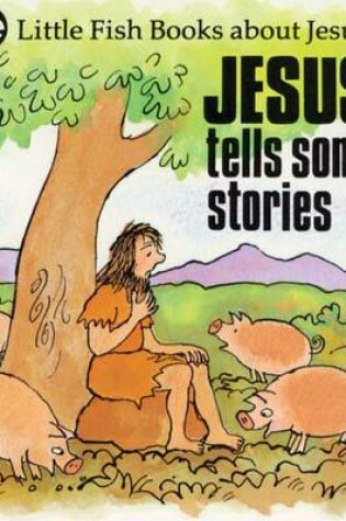 Cover of Jesus Tells Some Stories