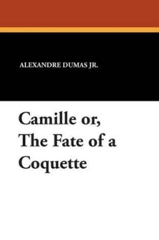 Cover of Camille Or, the Fate of a Coquette