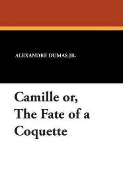 Book cover for Camille Or, the Fate of a Coquette