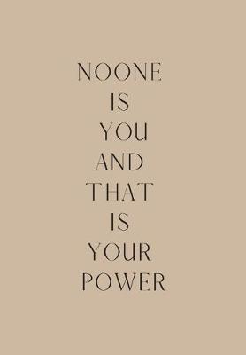 Book cover for Noone Is You and That Is Your Power