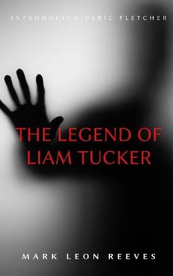 Book cover for The Legend of Liam Tucker