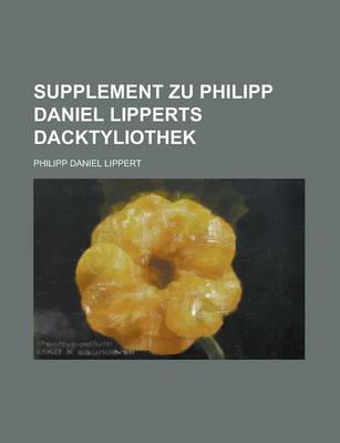 Book cover for Supplement Zu Philipp Daniel Lipperts Dacktyliothek