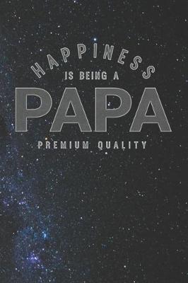 Book cover for Happiness Is Being A Papa Premium Quality