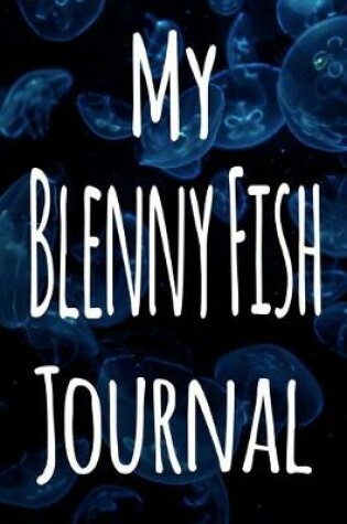 Cover of My Blenny Fish Journal