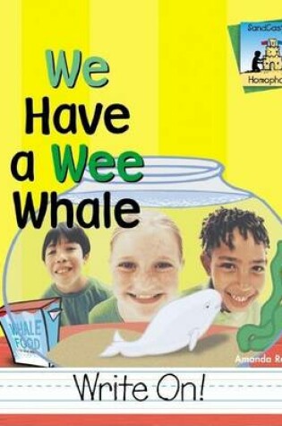 Cover of We Have a Wee Whale