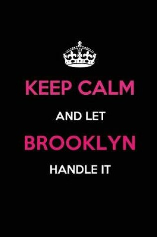 Cover of Keep Calm and Let Brooklyn Handle It