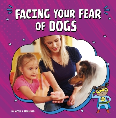 Book cover for Facing Your Fear of Dogs