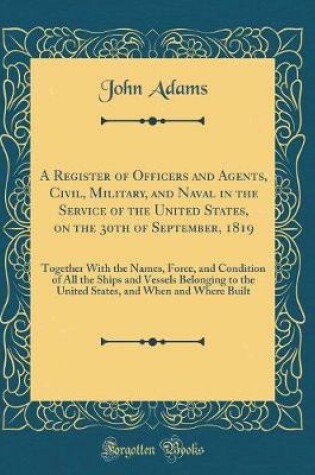 Cover of A Register of Officers and Agents, Civil, Military, and Naval in the Service of the United States, on the 30th of September, 1819