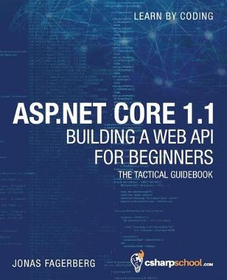 Book cover for ASP.NET Core 1.1 Web API for Beginners