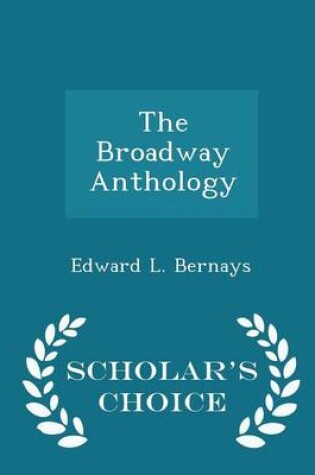 Cover of The Broadway Anthology - Scholar's Choice Edition